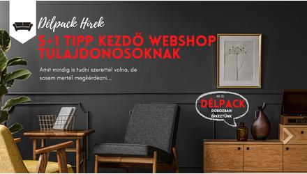 5+1 Tény amit tudnod kell, ha webshopod van